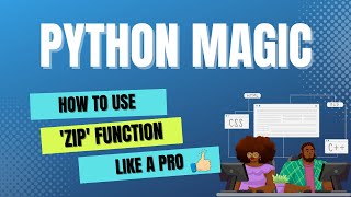 Python Magic: How to Use the 'ZIP' Function Like a Pro