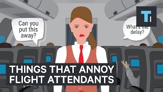 Things People Do That Annoy Flight Attendants