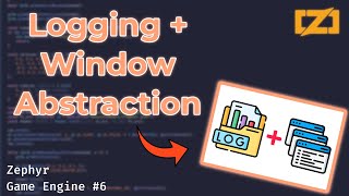 Logging + Window Abstractions // Zig Game Engine Series