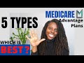 Medicare Advantage Plans-Which is Best?: HMO vs. PPO, Give Back plans, SNP, D-SNP, & PFFS plans