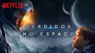 Perdidos no Espaço - 2a temporada / Trailer Legendado