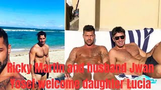 Ricky Martin and husband Jwan Yosef welcome daughter Lucia || Ricky Martin ||