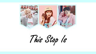 [KARAOKE/THAISUB] Hui (Pentagon), YooA (Oh My Girl!), Wooseok (Pentagon) - 'This Stop Is'