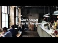 Don't Forget by Crush ft. Taeyeon if you're in a coffeehouse.