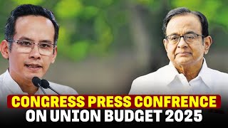 Congress PC LIVE: Press Briefing by P. Chidambaram, Gaurav Gogoi on Union Budget 2025 at AICC Office