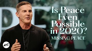 Is Peace Even Possible in 2020? - Missing Peace Part 1