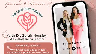 Episode 47, Season 2: Why Smart People Stay in Toxic Relationships (And Can’t Walk Away)