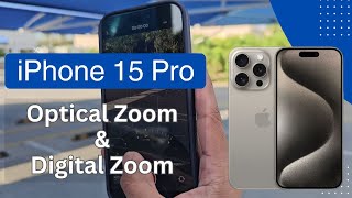 iPhone 15 Pro Optical zoom and Digital zoom - Zoom Photography in iPhone