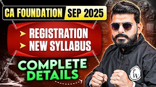 CA Foundation Sep 2025: Registration, New Syllabus and Other Details