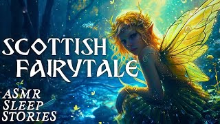 Legend Of Ancient Scotland: Magical Bedtime Story | Calm Cozy ASMR Fairytale | Enchanted Folklore