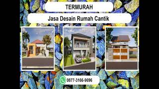 TERMURAH, WA 0877-3166-9696 Jasa Desain Rumah Cantik Demak