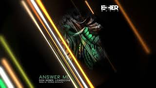 Don Weber, Lowerzone - Answer me (Original mix) [ENTER MUSIC]