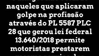 Taxistas do Brasil não votarão quem defendeu PL 5587 PLC 28.