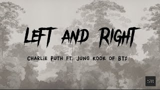 Left and Right - Charlie Puth ft. Jung Kook of BTS (lyrics)
