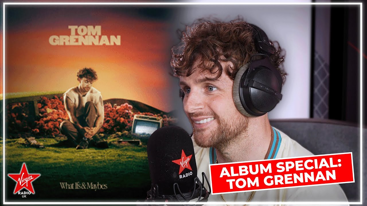 ALBUM SPECIAL: Tom Grennan - What Ifs And Maybes - YouTube