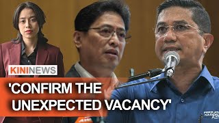 #KiniNews: Azmin sends notice of vacancy for Selat Klang seat; Azam drops suit against whistleblower