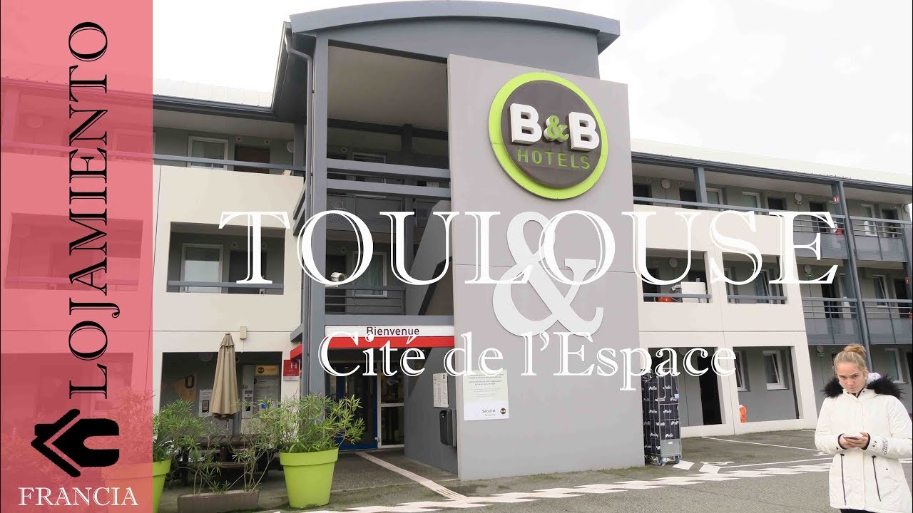 B&B HOTEL Toulouse Cité De L'Espace | Francia - YouTube