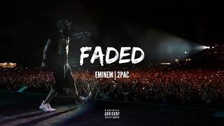 Eminem Feat 2pac - Faded  Mashup Remix