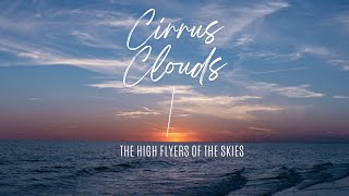 Cirrus  Clouds, The High Flyers Of The Skies