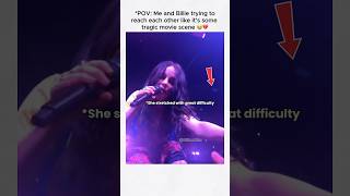 POV: Me and Billie trying to reach each other like it’s some tragic movie scene 😭💔 #billieeilish