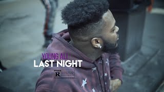 Young Ali - Last Night (Official Music Video) Shot by @DNiceTV314