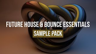 FUTURE HOUSE & BOUNCE ESSENTIALS V2 - SAMPLES, PRESETS & ACAPELLA VOCALS | SAMPLE PACK