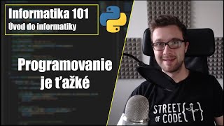 Informatika 101 | Programovanie je ťažké - 13/48