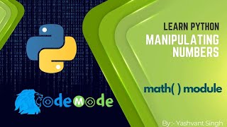 Math module in python || Use of math module in python | Manipulating Numbers || CodeMode