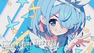 🌺Future Bass Mix 2024 \u0026 Kawaii EDM🌺EDM, Cute, sweet anime Music, かわいい音楽 (ﾉ◕ヮ◕)ﾉ*.✧ p125