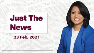 Just The News - 23rd February, 2021 | Faye D'Souza