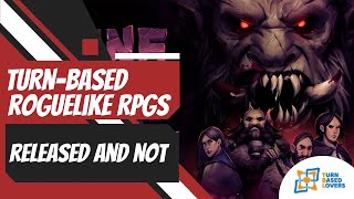 8 latest Turn-Based Roguelike RPG | Released & not