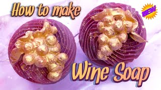 HOW TO MAKE WINE SOAP 🍷 🍇