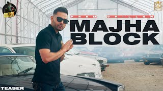 Majha Block (Official Teaser) | Prem Dhillon | Roopi Gill | Sukh Sanghera | Sidhu Moose Wala | SAN B