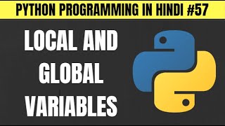 Python Local and Global Variable | Scope of Variables in Hindi - Tutorial #57