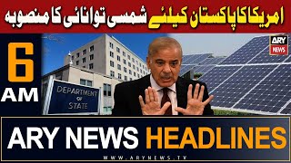 ARY News 6 AM Headlines | 26th April 2024 | America's 10,000 MW Solar Energy Project For Pakistan