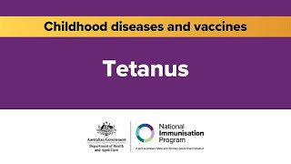 What is tetanus? Why childhood immunisation are important