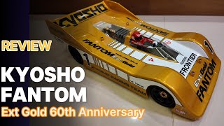 Kyosho Fantom Ext Gold 60th anniversary limited Review