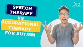 Speech Therapy vs Occupational Therapy for Autism