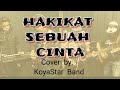 HAKIKAT SEBUAH CINTA (IKLIM) Cover by KoyaStar Band