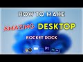 How to make amazing desktop || how to customize your desktop || best dock for windows #rocketdock