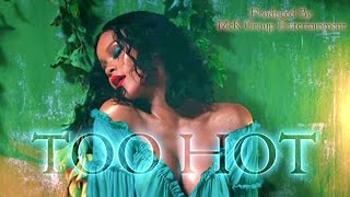 Various Artists Music Mix - Too Hot (Produced By McK Group Entertainment) #toohot