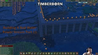 Timberborn Building A New Bad Water Power River Part 11