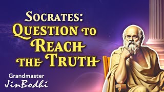 Socrates: Question to Reach the Truth