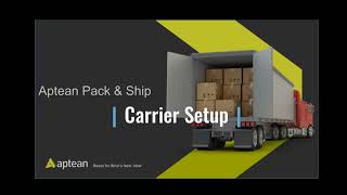 Aptean Pack \u0026 Ship Carrier Setup