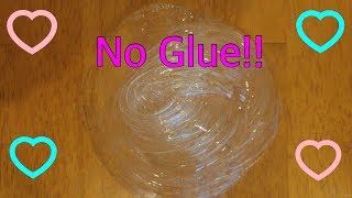 How To Make Clear Slime With No Glue!!