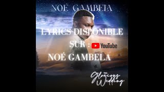 Noé Gambela - Marié (Lyrics #5)