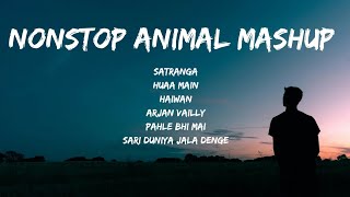 Nonstop ANIMAL Mashup  - Jukebox | Satranga | Pahle Bhi Mai | Heart Touching Romantic Songs | #viral