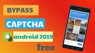 android bypass google captcha automatic 2019 captcha solver (mobile android)