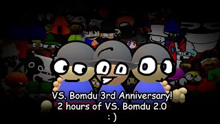 Full 2 hours of VS. Bomdu 2.0 + some stuff for regular 3.0 (3rd anniversary of this mod special)