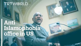 US House approves bill to set up anti-Islamophobia office